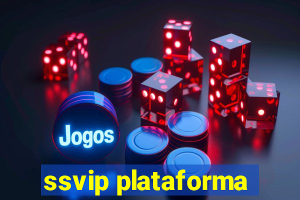 ssvip plataforma